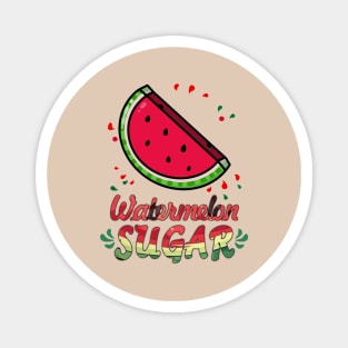 Watermelon Sugar Magnet